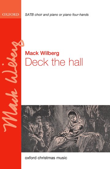 Deck the Halls : SATB : Mack Wilberg : Sheet Music : 9780193413764