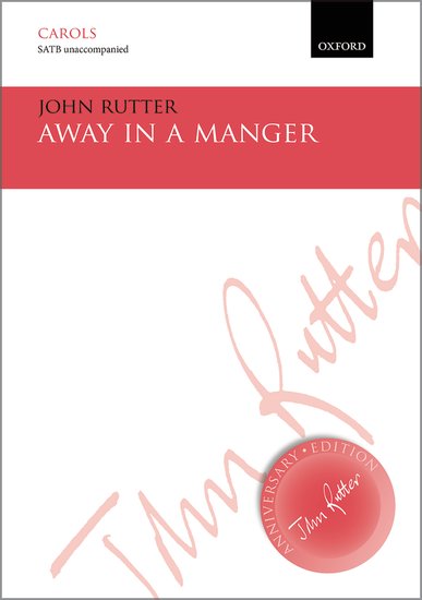 Away in a manger : SATB : John Rutter : Sheet Music : 9780193413948