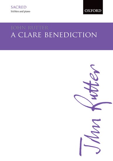 A Clare Benediction : SAB : John Rutter : John Rutter : Songbook : 9780193416581