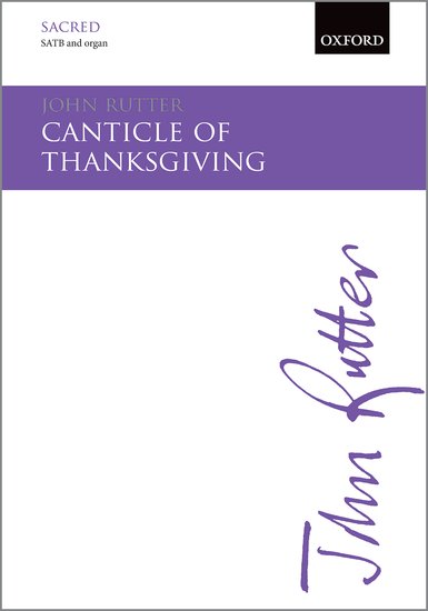Canticle of Thanksgiving : SATB : John Rutter : Sheet Music : 9780193416635