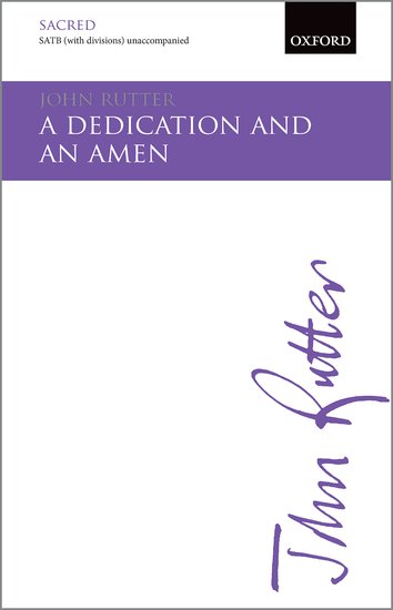 A Dedication and an Amen : SATB : John Rutter : John Rutter : 9780193416680