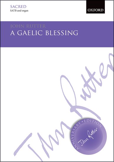 A Gaelic Blessing : SATB : John Rutter : John Rutter : Songbook : 9780193416734