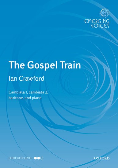 The Gospel Train : TTB : Ian Crawford : Sheet Music : 9780193419162