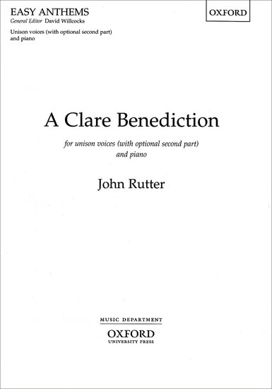 A Clare Benediction : Unison : John Rutter : Sheet Music : 9780193420717 : 9780193420717