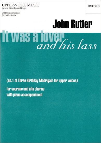 It was a lover and his lass : SA : John Rutter : John Rutter : Sheet Music : 9780193426252 : 9780193426252