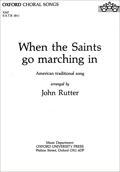 When the Saints Go Marching In : SATB : John Rutter : John Rutter : Sheet Music : 9780193431515 : 9780193431515