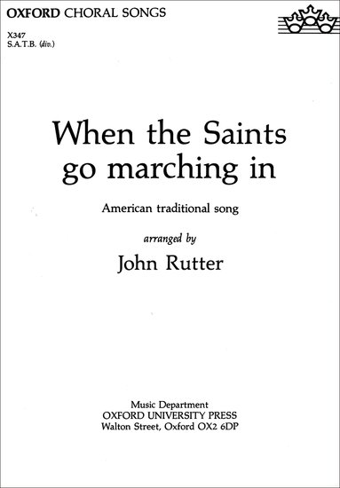 When the Saints Go Marching In : SATB : John Rutter : John Rutter : Songbook : 9780193431515 : 9780193431515