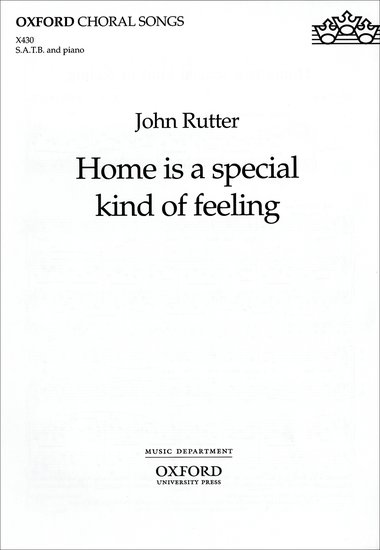 Home is a special kind of feeling : SATB : John Rutter : Sheet Music : 9780193432369 : 9780193432369