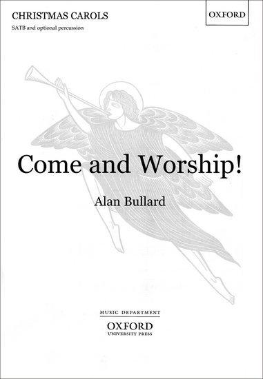 Come and Worship! : SATB : Alan Bullard : Sheet Music : 9780193432659 : 9780193432659