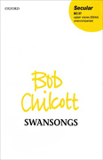 Swansongs : SSAA : Bob Chilcott : Bob Chilcott : Sheet Music : 9780193432857 : 9780193432857