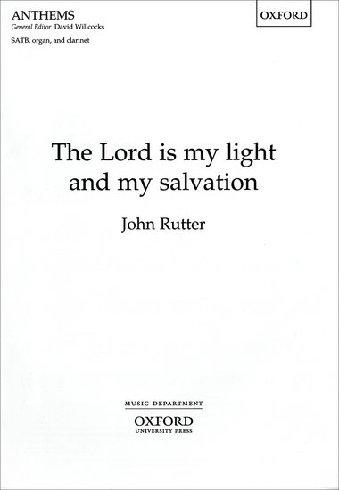 The Lord is my light and my salvation : SATB : John Rutter : John Rutter : 1 CD : 9780193504158 : 9780193504158