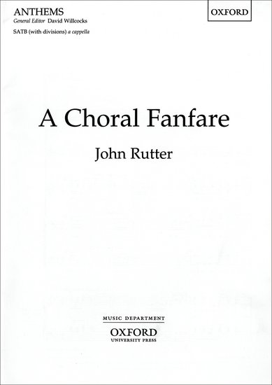 A Choral Fanfare : SATB : John Rutter : John Rutter : 1 CD : 9780193504189 : 9780193504189