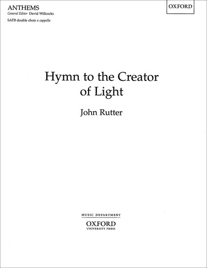 Hymn to the Creator of Light : SATB : John Rutter : John Rutter : 1 CD : 9780193504745 : 9780193504745