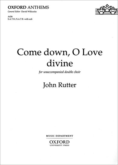 Come down, O Love divine : SATB : John Rutter : John Rutter : 1 CD : 9780193504912 : 9780193504912