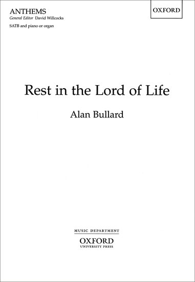 Rest in the Lord of Life : SATB : Alan Bullard : Sheet Music : 9780193505193 : 9780193505193