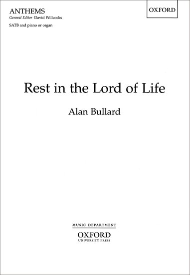 Rest in the Lord of Life : SATB : Alan Bullard : Sheet Music : 9780193505193 : 9780193505193