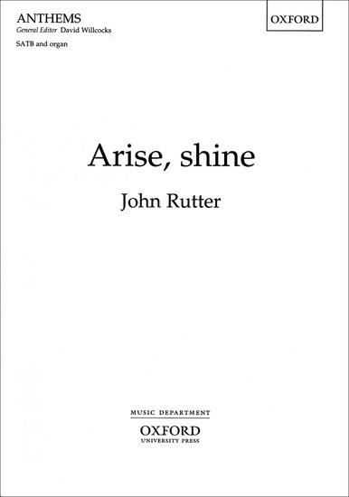 Arise, shine : SATB : John Rutter : John Rutter : Sheet Music : 9780193505254 : 9780193505254