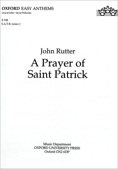 A Prayer of Saint Patrick : SATB : John Rutter : John Rutter : 1 CD : 9780193511446 : 9780193511446
