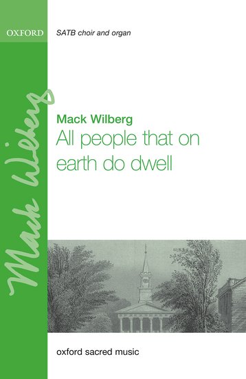 All people that on earth do dwell : SATB : Mack Wilberg : Sheet Music : 9780193511736