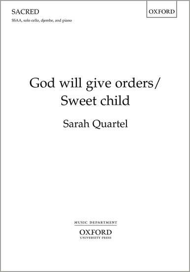 God will give orders/Sweet child : SSAA : Sarah Quartel : Sheet Music : 9780193512023