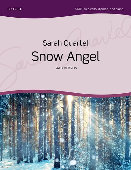 Sarah Quartel : Snow Angel : SATB : Songbook : Sarah Quartel : 9780193512290
