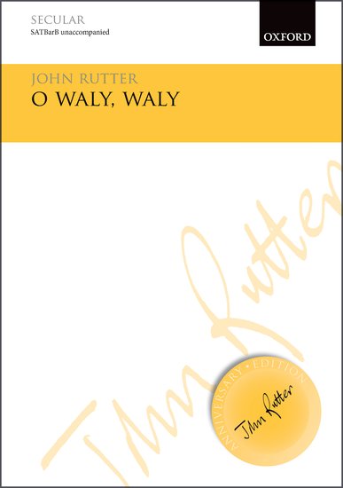 O Waly, Waly : SATB : John Rutter : John Rutter : 1 CD : 9780193513518