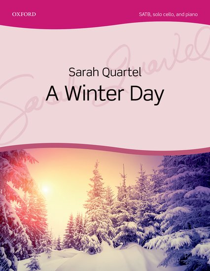 Sarah Quartel : A Winter Day : SATB : Songbook : Sarah Quartel : 9780193514409