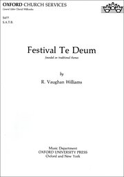 Festival Te Deum : SATB : Ralph Vaughan Williams : Ralph Vaughan Williams : Sheet Music : 9780193515307 : 9780193515307