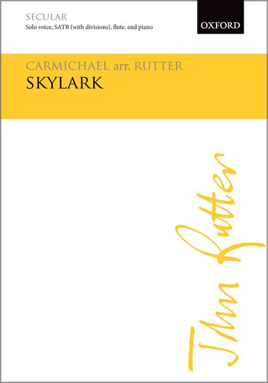 Skylark : SATB divisi : John Rutter : Hoagy Carmichael : Sheet Music : 9780193518339