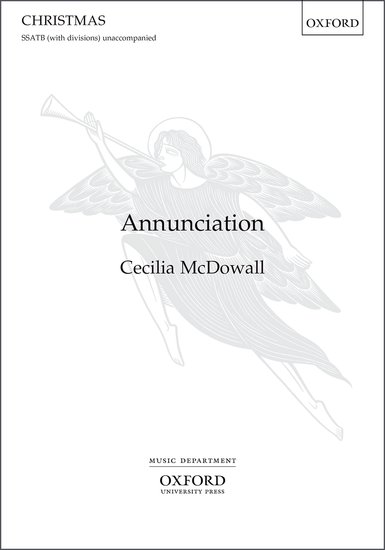 Annunciation : SATB divisi : Cecilia McDowall : Cecilia McDowall : Sheet Music : 9780193519770
