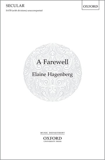 A Farewell : SATB divisi : Elaine Hagenberg : Elaine Hagenberg : Sheet Music : 9780193522664