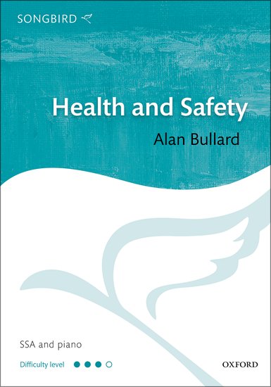 Health and Safety : SSA : Alan Bullard : Sheet Music : 9780193522978