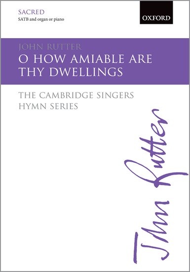 O how amiable are thy dwellings : SATB : John Rutter : John Rutter :  1 CD : 9780193533783