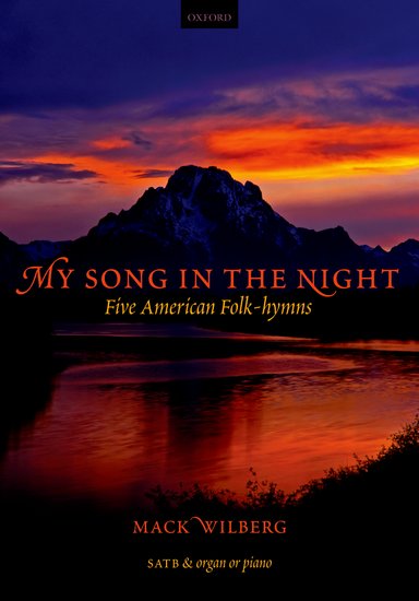 Mack Wilberg : My Song in the Night (Anthology) : SATB : Songbook : 9780193804999 : 9780193804999