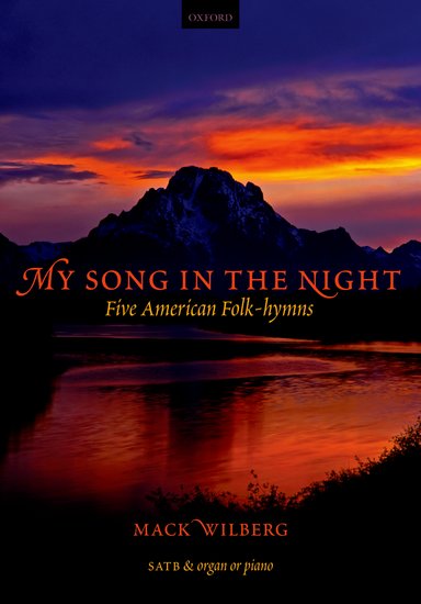 Mack Wilberg : My Song in the Night (Anthology) : SATB : Songbook :  : 9780193804999 : 9780193804999