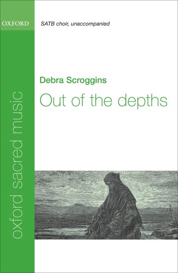 Out of the depths : SATB : Debra Scroggins : Debra Scroggins : Sheet Music : 9780193805200 : 9780193805200