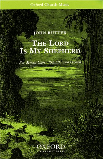 The Lord is my shepherd : SATB : John Rutter : John Rutter : Sheet Music : 9780193856295 : 9780193856295