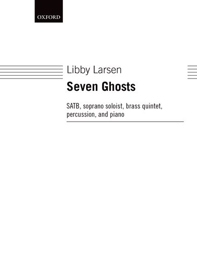 Libby Larsen : Seven Ghosts : SATB : Songbook : 9780193860087 : 9780193860087