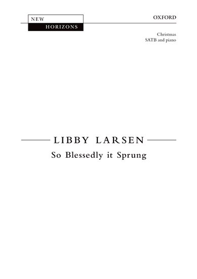 So Blessedly it Sprung : SATB : Libby Larsen : Sheet Music : 9780193861299 : 9780193861299