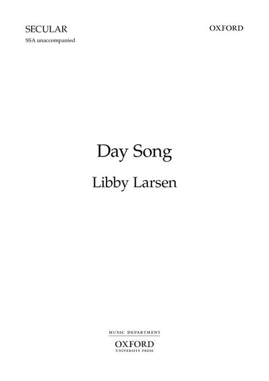 Day Song : SSA : Libby Larsen : Sheet Music : 9780193862418