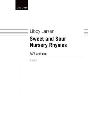 Libby Larsen : Sweet and Sour Nursery Rhymes : SATB : Songbook : 9780193862777 : 9780193862777