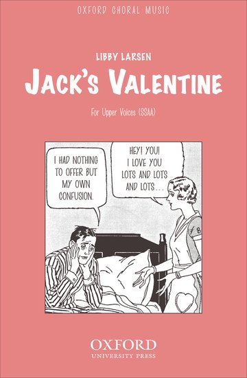 Jack's Valentine : SSAA : Libby Larseb : Libby Larseb : Sheet Music : 9780193865952