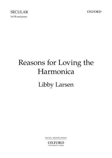 Reasons for Loving the Harmonica : SATB : Libby Larsen : Sheet Music : 9780193866218 : 9780193866218