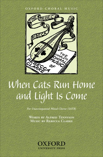 When Cats Run Home and Light is Come : SATB : Rebecca Clarke : Sheet Music : 9780193866690