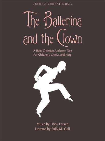 Libby Larsen : The Ballerina and the Clown : Upper Voices - 3 par : Songbook : 9780193866737 : 9780193866737