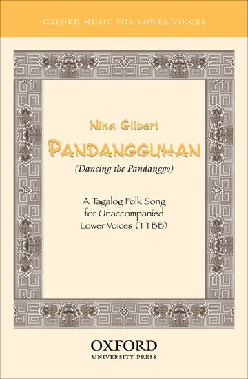 Pandangguhan (Dancing the Pandanggo) : TTBB : Nina Gilbert : Nina Gilbert : Sheet Music : 9780193867369 : 9780193867369