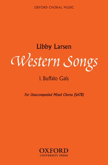 Buffalo Gals : SATB : Libby Larsen : Sheet Music : 9780193869387