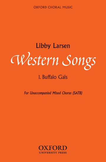 Buffalo Gals : SATB : Libby Larsen : 1 CD : 9780193869387