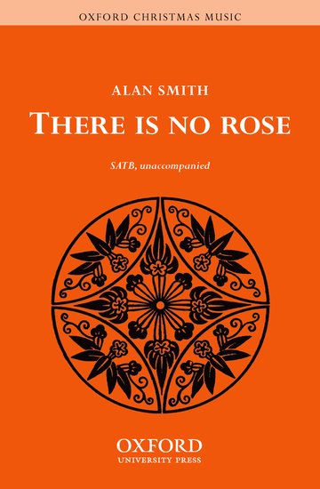 There is no rose : SATB : SMITH, ALAN : SMITH, ALAN : Sheet Music : 9780193869783 : 9780193869783