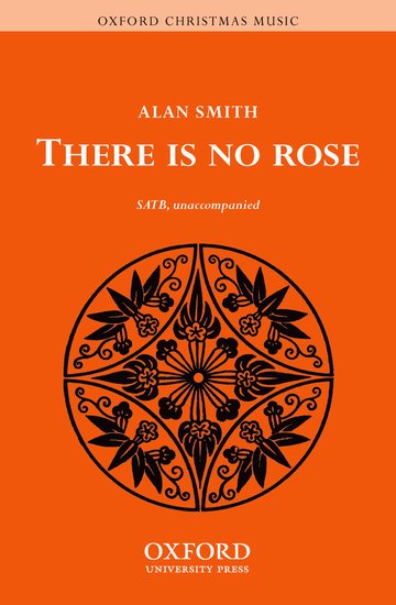 There is no rose : SATB : SMITH, ALAN : SMITH, ALAN : Sheet Music : 9780193869783 : 9780193869783